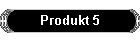 Produkt 5