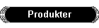 Produkter